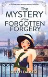 The A Lady Mildred Ramsay Murder Mystery-The Mystery of the Forgotten Forgery