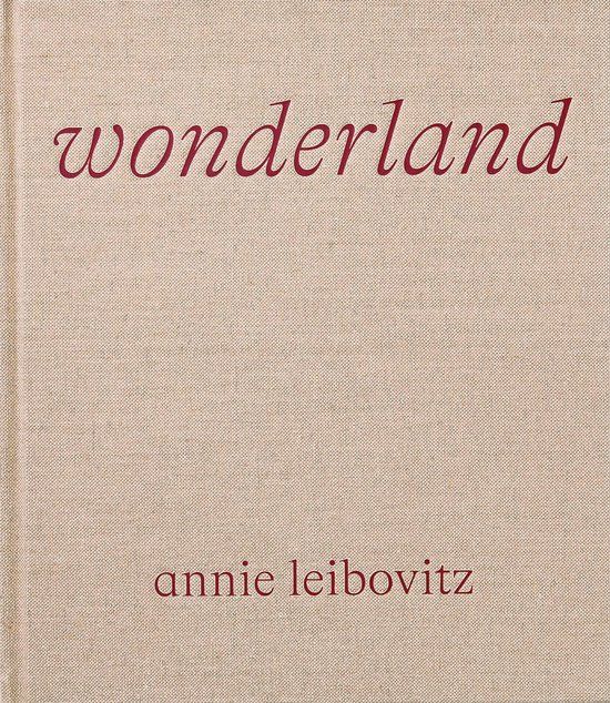 Annie Leibovitz: Wonderland - Hardcover - Graydon Carter - 440 pagina's - 17 november 2021
