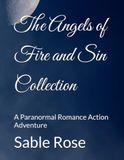 The Angels of Fire and Sin Collection: A Paranormal Romance Action Adventure