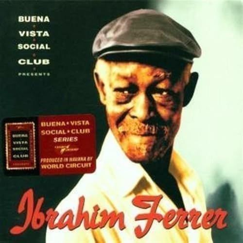 Buena Vista Social Club Presents: Ibrahim Ferrer