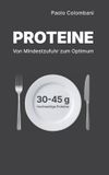 Proteine: Books on Demand Proteine: Von Mindestzufuhr zum Optimum