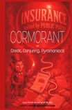 Cormorant on Credit, Conjuring, Pyromaniacs: Full Colour Edition : Society, Systems, Seriously Reformed. Lazy Faerie's burned up all the dust.