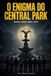 O Enigma do Central Park: Nova York 1965 - 1979