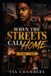 When Independently Published When the Streets Call Home Paperback