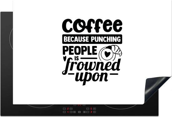 KitchenYeah® Inductie beschermer 77x51 cm - Coffee because punching people is frowned upon - Multicolor