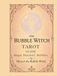 The Bubble Witch The Bubble Witch Tarot Guide: A Gentle Companion for the Bubble Witch Tarot Deck