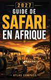 GUIDE Libri GmbH Guide de Safari En Afrique 2026