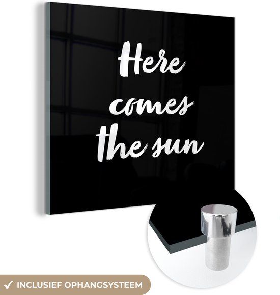 MuchoWow® Glass Painting 90x90 cm - Acrylic Glass Painting - Text - Here comes the sun - Quotes - Sun - Photo on glass - Paintings