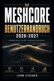 Meshcore Meshcore Benutzerhandbuch 2026-2027: Schritt-für-Schritt-Anleitung für Einrichtung, Konfiguration und Fehlerbehebung im Mesh-Funknetzwerk – Für Einsteiger und Fortgeschrittene