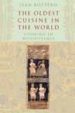 The University Of Chicago Press The Oldest Cuisine in the World - Cooking in Mesopotamia Paperback