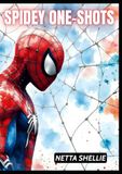 Spidey Spidey One-Shots