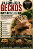 Die Kompletten Geckos ALS Haustiere