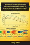Numerical Shark Nail Numerical Investigation and Performance Enhancement of Scramjet Inlets and Combustors