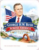 George H.W. Bush Across America: Read My Lips, Coloring For All
