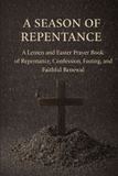 A Independently Published Walking with God Collection-A Season of Repentance Paperback