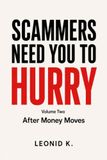 Scammers Need You to Hurry: After Money Moves
