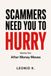 Scammers Need You to Hurry: After Money Moves