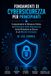 Fondamenti Accademia Di Cyberprotezione- Fondamenti di Cybersicurezza per Principianti