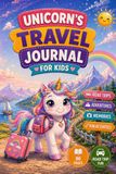 Unicorn's Travel Journal for Kids