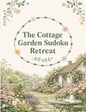 The Cottage Garden Sudoku Retreat