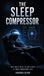 The Libri GmbH The Sleep Compressor Hardcover