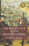 The Libri GmbH The Rise and Fall of the Spanish Empire