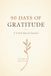 90 DAYS OF GRATITUDE: A Faith-Based Journal for Prayer, Reflection, and Thanksgiving