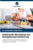Elektronik-Workshop Verlag Unser Wissen Elektronik-Workshop zur Kompetenzerweiterung