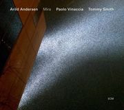 Outhere Arild Andersen, Paolo Vinaccia, Tommy Smith - Mira (CD)