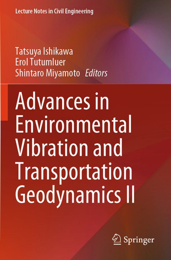 Advances Springer Nature Advances in Environmental Vibration and Transportation Geodynamics II: 588 Paperback