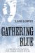 Gathering HarperCollins Publishers Gathering Blue: The second novel in the classic science-fiction fantasy adventure series for kids