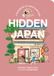 Hidden Bol Hidden Japan: A guidebook to Tokyo & beyond