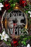 The Thorngray The Thorngray Vampires Duet: Complete Series