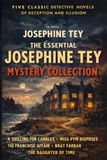 The BeeGee Dark Classics The Essential Josephine Tey Mystery Collection