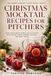 Christmas Mocktail Recipes for Pitchers