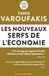 Les nouveaux serfs de l'économie
