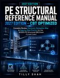 PE Structural Reference Manual 2027 Edition – CBT Optimized: Complete Review, Electronic Navigation Map & Step-by-Step Practice for the NCEES PE Structural (SE) Exam (Current Codes)