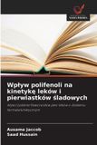Wp¿yw OmniScriptum SRL Wplyw polifenoli na kinetykę leków i pierwiastków śladowych