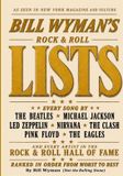 Bill Wyman's Lists: Every Song by The Beatles, Michael Jackson, Led Zeppelin, Nirvana, Pink Floyd, The Eagles, and Every Artist in the Rock & Roll Hall of Fame — Ranked from Worst to Best