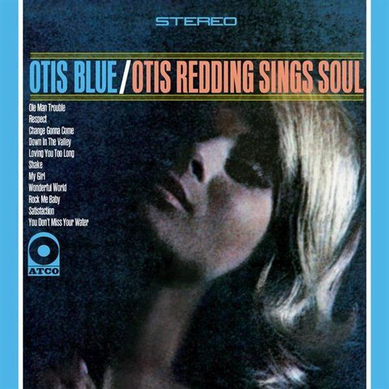 Otis Blue/Otis Redding Sings Soul (Atlantic 75 Series)