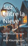 Luz Bol Luz entre la Nieve Paperback