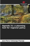 Agenda OmniScriptum SRL Agenda 21: a planning tool for regional policy