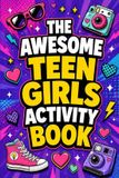 The Libri GmbH The Awesome Teen Girls Activity Book