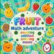 Fruit Math Adventure: A Fun Math Activity Workbook for Preschool & Kindergarten Kids Ages 3–6.