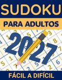 Sudokus Para Adultos: Libro de Sudoku con rompecabezas desafiantes, de fácil a difícil, para adolescentes, adultos y personas mayores, con soluciones incluidas