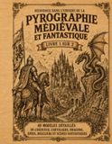 Pyrographie médiévale et fantastique – Livre 1 sur 2: Motifs à décalquer, transférer et graver sur bois | Châteaux, chevaliers, dragons, épées, boucliers et scènes fantastiques épiques