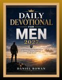 DAILY DEVOTIONAL FOR MEN 2027: A Life Changing and Transformational Journey of Spiritual Growth all through the year