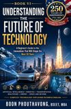 Understanding Future of Technology: A Beginner's Guide to the Innovations That Will Shape the Next 30 Years