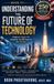 Understanding Future of Technology: A Beginner's Guide to the Innovations That Will Shape the Next 30 Years