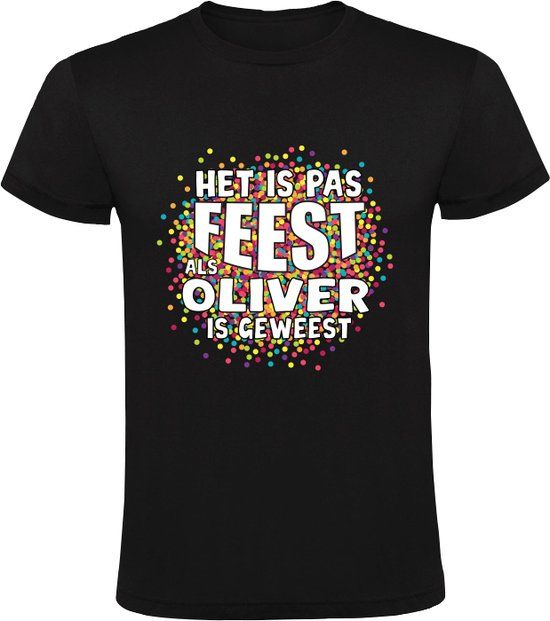 Het is pas feest als Oliver is geweest Heren T-shirt Zwart 4XL